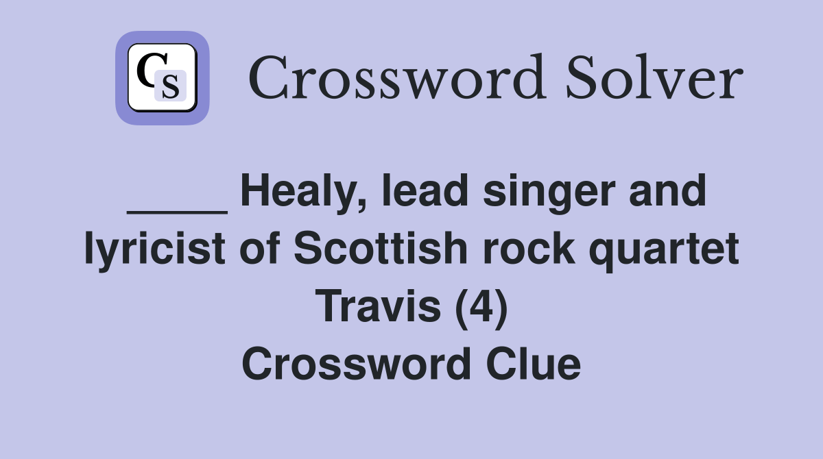Healy, lead singer and lyricist of Scottish rock quartet Travis (4